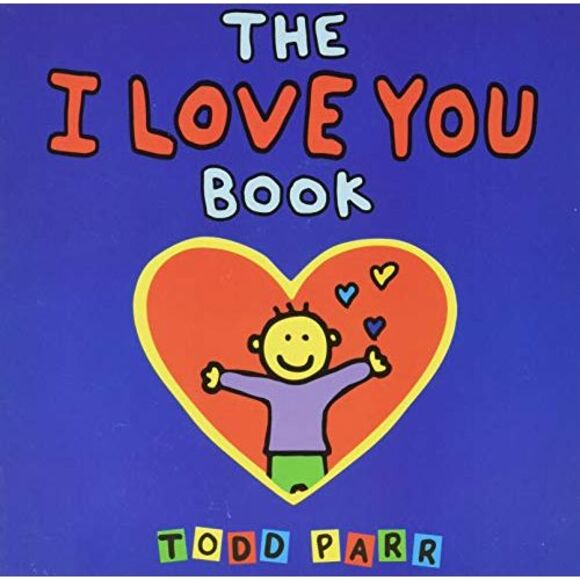 The I Love You Book -- Todd Parr - Picture 3 of 4